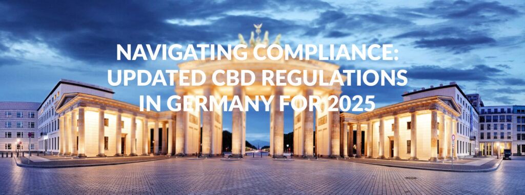 Navigating Compliance: Updated CBD Regulations in Germany for 2025