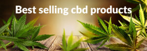 Was sind die meistverkauften CBD-Produkte?