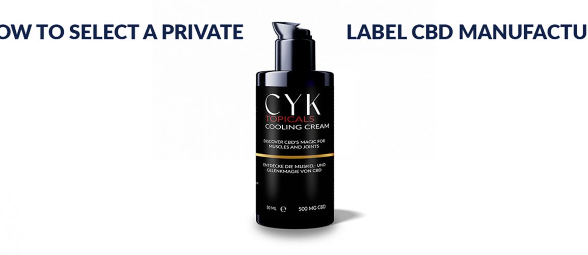 How to select a private label cbd manufacturer